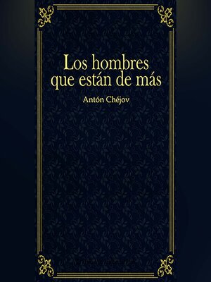 cover image of Los hombres que están de más